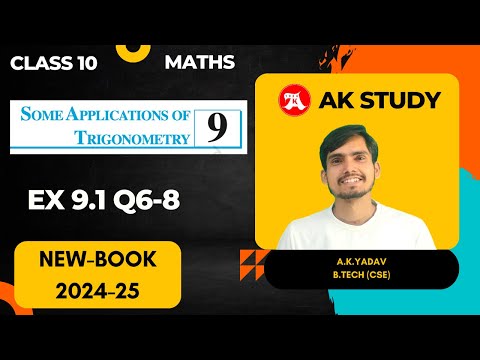 Class 10 Ex 9.1 Q6-8 | Some Applications of Trigonometry | AK Study | NCERT | CBSE