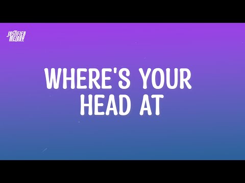 Where's Your Head At - Eurotripp (Lyrics)