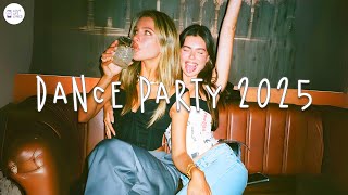Party songs 2025 🥂 Dance party 2025 ~ Songs to dance all night