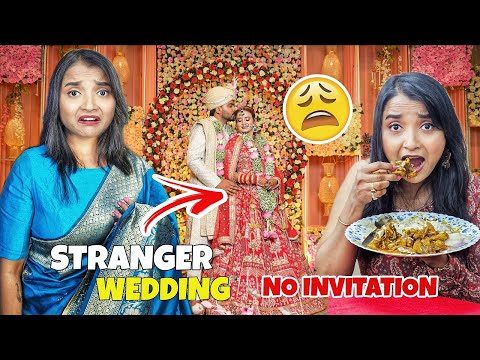 Going To Stranger's WEDDING Without INVITATION - নিমন্ত্রন ছাড়া বিয়ে বাড়িতে খাওয়ার FOOD CHALLENGE