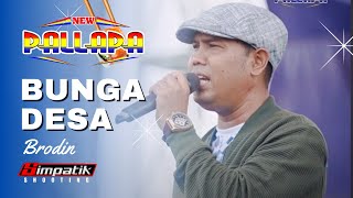 BRODIN - Bunga Desa - NEW PALLAPA