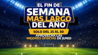 ¡EL FIN DE SEMANA MÁS LARGO!