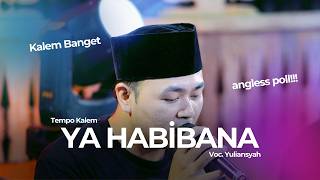 Angless Poll!!! Sholawat Ya Habibana l Yuliansyah - Majelis Al Ittihad
