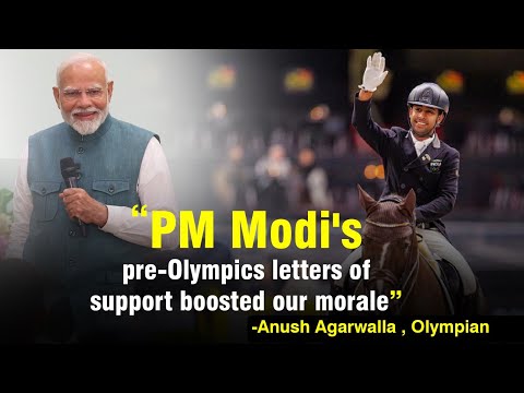 "PM Modi's pre-Olympics letters of support boosted our morale"-Anush Agarwalla, Olympian