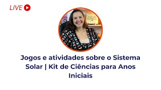 Jogos e atividades sobre o Sistema Solar | Kit de Ciências para Anos Iniciais