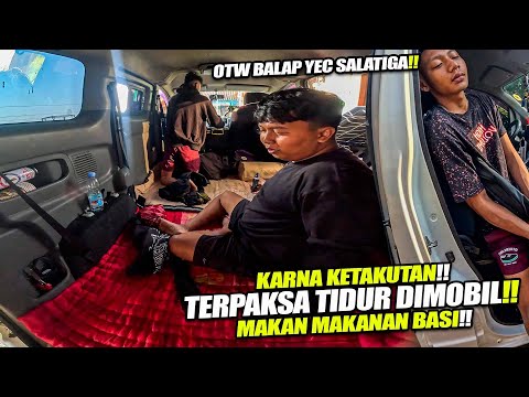 OTW BALAP DI SALATIGA !! TERPAKSA TIDUR DI MOBIL KARNA KETAKUTAN NYASAR DI HUTAN TENGAH MALAM !!