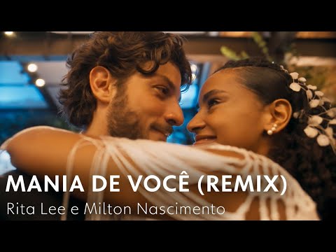 Mania de Você (Remix) - Rita Lee, Milton Nascimento e Daniel Musy | Mania de Você (Music Original)