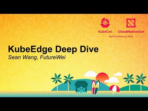 KubeEdge Deep Dive