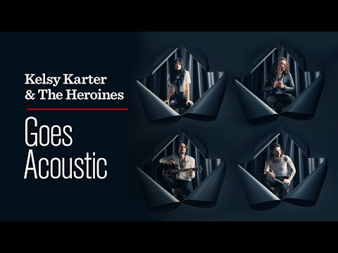 Kelsy Karter and The Heroines Goes Acoustic with "Hotel Flamingo"