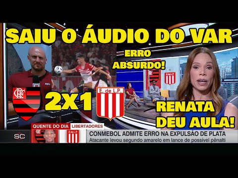 SAIU O ÁUDIO DO VAR! EX-ÁRBITRA DEU AULA - CONMEBOL ADMITE ERRO NA EXPULSÃO FLAMENGO FOI PREJUDICADO