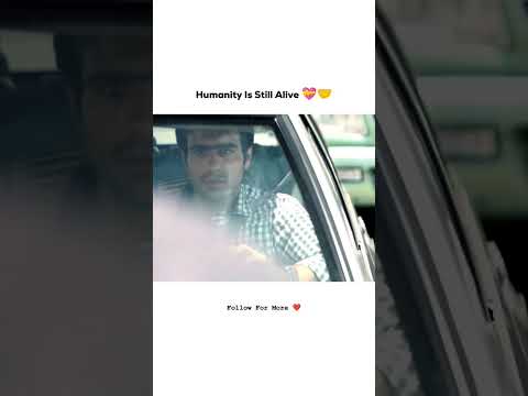 Humanity Is still Alive ❤️‍🩹🥀🥺 #instashorts #statusreels #shortsviral  #humanity  #trending