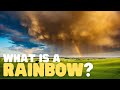 Understanding Rainbows