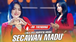 LAILA AYU - SECAWAN MADU - SIMPATIK MUSIC