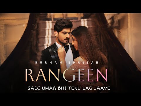 Sadi Umar Bhi Tenu Lag Jave (Official Video) Gurnam Bhullar | Sari Umar Vi Tenu Lag Je | New Song