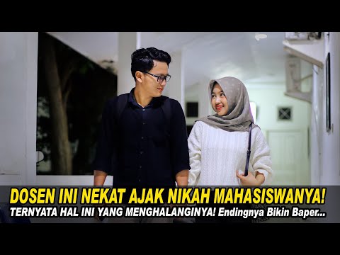 DOSEN INI NEKAT AJAK NIKAH MAHASISWINYA! TERNYATA HAL INI YG MENGHALALNGINYA! Endingnya Bikin Bapet