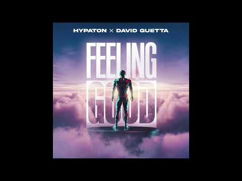 David Guetta & Hypaton - Feeling Good (Extended Mix)