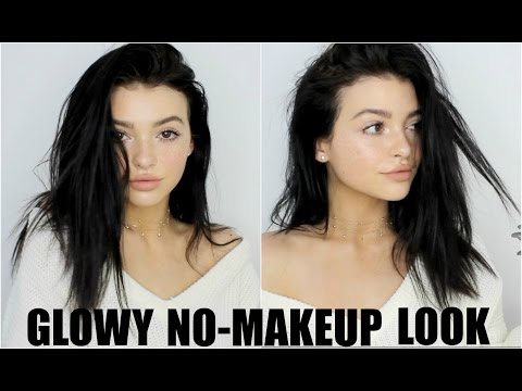 GLOWY NO-MAKEUP LOOK! | 2017 everyday makeup tutorial