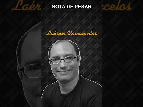 Nota de pesar - Professor Laércio Vasconcelos