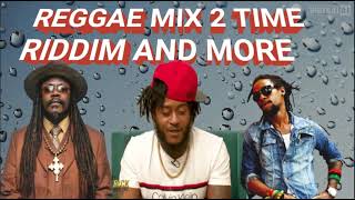 2 TIME RIDDIM & MORE REGGAE  REGGAE MIX 2025,