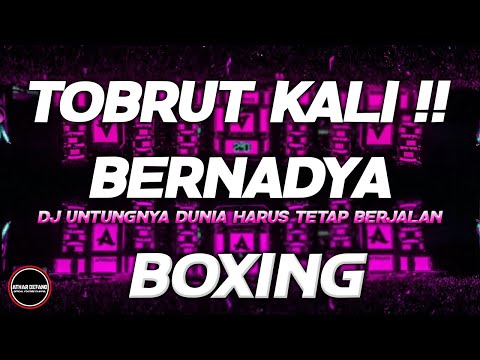 TOBRUT KALI BRAY !! DJ BERNADYA UNTUNGNYA BOXING MEDAN JUNGLE DUTCH FULLBASS TERBARU 2024