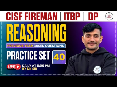 CISF FIREMAN | ITBP | DP | Reasoning Practice Set - 40 | By DK Sir | Reasoning Classes