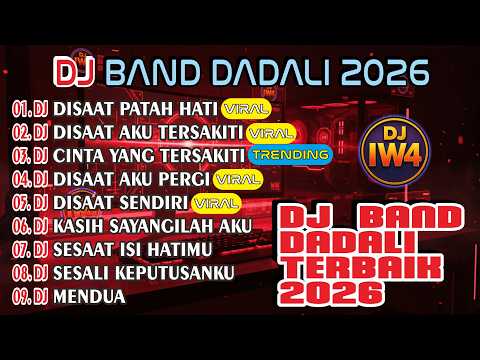DJ DADALI REMIX 2026 💔 Kumpulan Lagu Patah Hati Paling Dicari