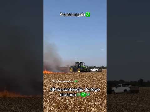 8R na contenção do fogo🚜💪 #eliteagropecuaria #automobile #agro #agronomia