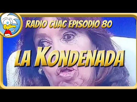 Radio Cuac - Episodio 80 | La Kondenada