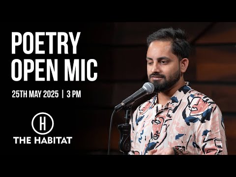 Live Poetry Open Mic at The Habitat | 25th May 2025 | 3 PM
