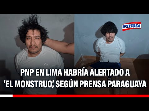 🔴🔵 'El Monstruo' casi escapa: Prensa paraguaya señala que personal de la PNP alertó a Erick Moreno