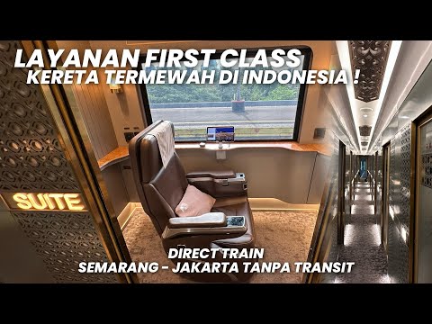 TERMEWAH DI INDONESIA FIRST CLASS VERSI KERETA‼️Naik Direct Train Semarang - Jakarta Tanpa Transit