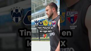 TIM PAYNE en la LIGA MX