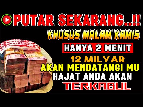 HANYA MALAM INI❗Dzikir Mustajab Malam Kamis Berkah, InsyaAllah Rezekimu Mengalir Deras Tak Terduga