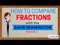 Comparing Fractions with Identical Numerators