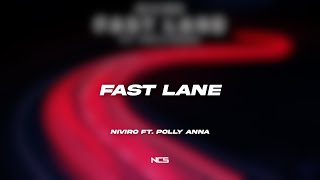 NIVIRO ft. PollyAnna - Fast Lane [NCS Lyrics]