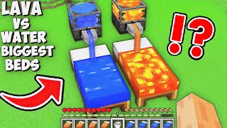 Which BIGGEST BED IS BETTER in Minecraft ? WATER VS LAVA ! SUPER BIG MINECRAFT !