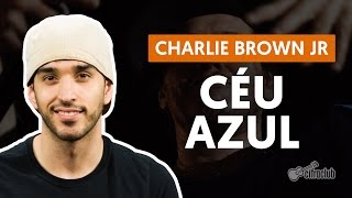 Videoaula Céu Azul - Charlie Brown Jr. (aula de violão)