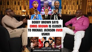 Bobby Brown Says Chris Brown Is Closer To Michael Jackson Over Usher | PARODY| @TheLastTakeShow