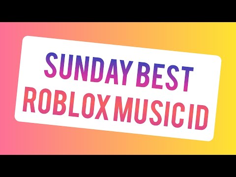 Sunday Best Roblox Music Code - 01/2022 Sunday Best Roblox Music Code - 01/2022