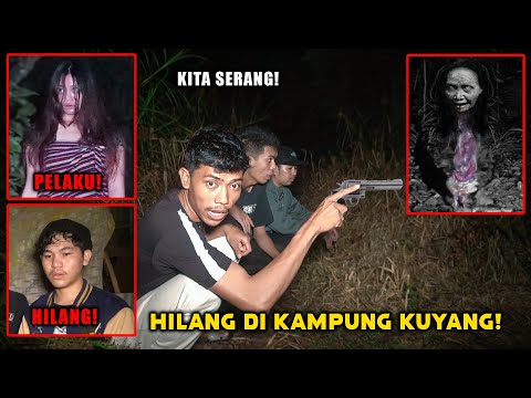 SER4NG KAMPUNG KUYANG AMBIL SENJ4TA SIAP TEMPUR MENCARI TEMAN KITA HILANG MISTERIUS! Part 29