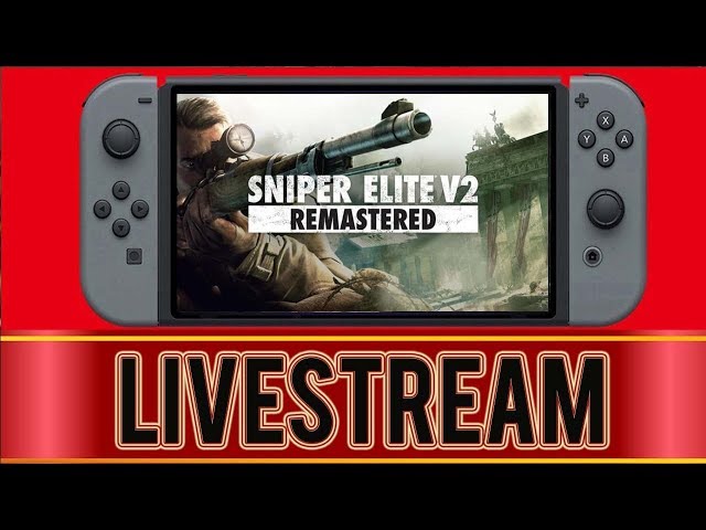 Sniper Elite V2 Remastered - Nintendo Switch Livestream