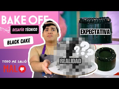 Hice el DESAFÍO TÉCNICO de BAKE OFF | Black Cake ¡LA PASÉ MAL! 😩