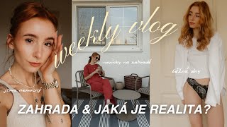 REALITA NAŠICH DNÍ & UPDATE O ZAHRADĚ | vlog.