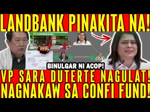 LANDBANK-PINAKITA NA! VP SARA-DUTERTE-NAGULAT! BINULGAR-NI ACOP! NAGNAKAW-SA-CONFIDENTIAL FUND!