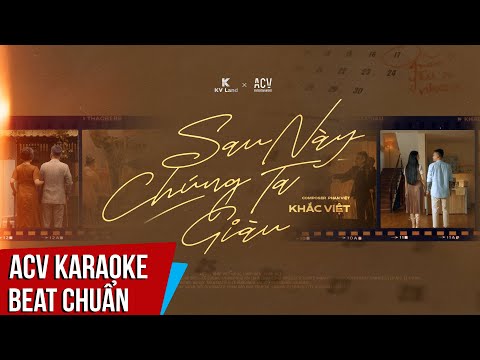 Karaoke | Sau Này Chúng Ta Giàu – Khắc Việt | Beat Nam Chuẩn