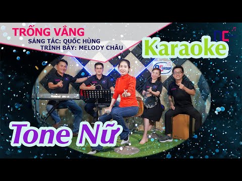 Karaoke Trống Vắng – Tone Nữ|| NCG – Tác Phẩm Xưa Và Nay ||