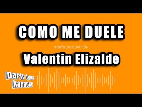 Valentin Elizalde – Como Me Duele (Versión Karaoke)