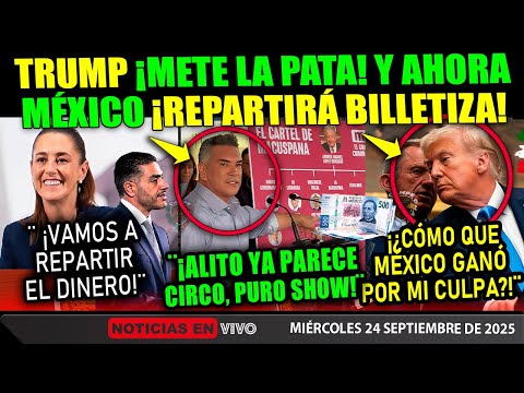 MIÉRCOLES DE IMPACTO! TRUMP ¡METE LA PATA Y HACE QUE MÉXICO GANE BILLONES! SHEIBAUM ¡LO REPARTIRÁ!