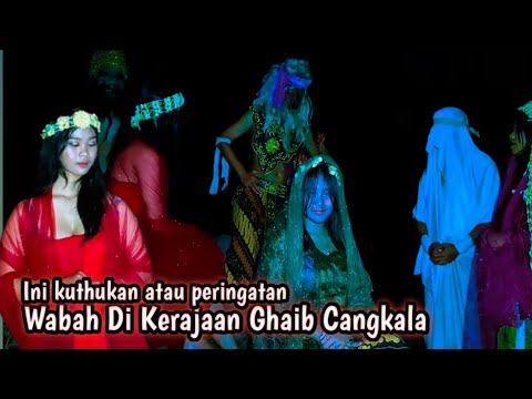 WABAH MENYERANG DI KERAJAAN CENGKALA