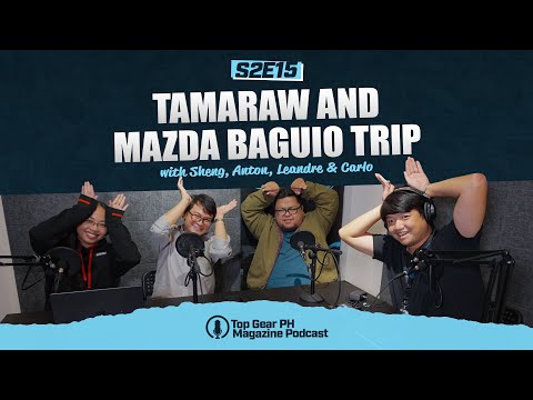 Top Gear PH Magazine Podcast S2E15 - Toyota Tamaraw and Mazda in Baguio